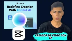 CapCut: Edición de Videos con IA Fácil para Creadores 1 Hombre señalando una pantalla con el texto "Redefine Creation with CapCut AI", acompañado del logotipo de CapCut, una esfera brillante y el título "CREADOR DE VIDEO CON IA"